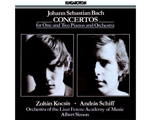 Albert Simon, Franz Liszt Academy of Music Orchestra, András Schiff, Zoltán Kocsis - Bach: Keyboard Concertos, Bwv 1052, Bwv 1053, Bwv 1060 and Bwv 1061