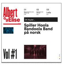 Albert og Elise - Albert og Elise spiller Hoola Bandoola Band, Vol. 1