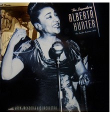 Alberta Hunter - The Legendary