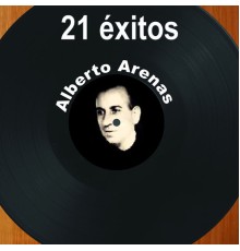 Alberto Arenas - 21 Exitos