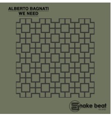 Alberto Bagnati - We Need