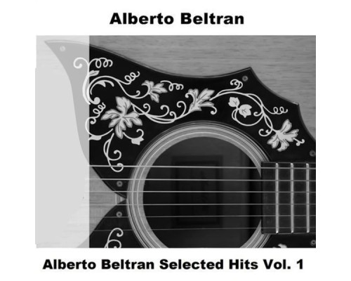 Alberto Beltrán - Selected Hits  (Vo.1)