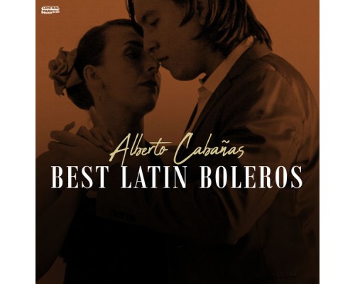 Alberto Cabañas & Boleros - Best Latin Boleros
