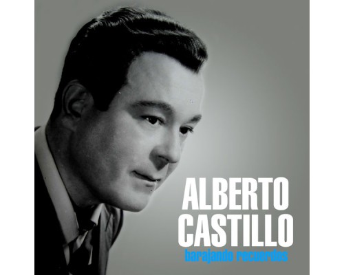 Alberto Castillo - Barajando Recuerdos