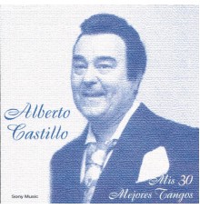 Alberto Castillo - Mis 30 Mejores Tangos