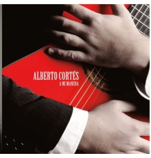 Alberto Cortes - A Mi Manera