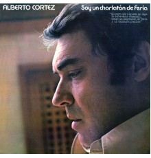 Alberto Cortez - Soy un charlatán de feria