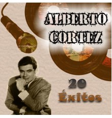 Alberto Cortez - Alberto Cortez - 20 Éxitos