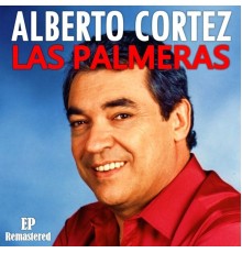 Alberto Cortéz - Las Palmeras  (Remastered)