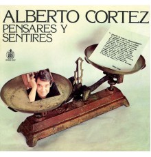 Alberto Cortéz - Pensares y sentires