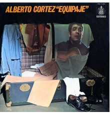 Alberto Cortéz - Equipaje