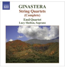 Alberto Ginastera - Quatuors à cordes (Intégrale)