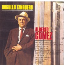 Alberto Gomez - Vinyl Replica: Orgullo Tanguero
