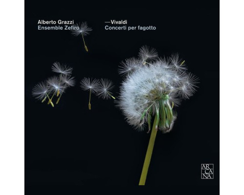 Alberto Grazzi - Ensemble Zefiro - Antonio Vivaldi : Concerti per fagotto (Concertos pour basson)