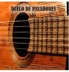 Alberto Merlo & El Pampa Cruz - Duelo de Payadores  (Vol. 1)