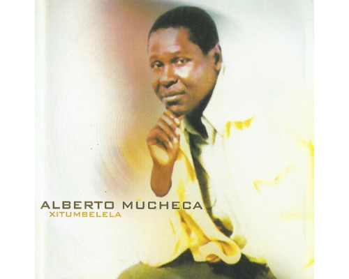 Alberto Mucheca - Xitumbelela