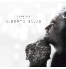 Alberto Navas - Radizes