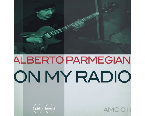 Alberto Parmegiani - On My Radio