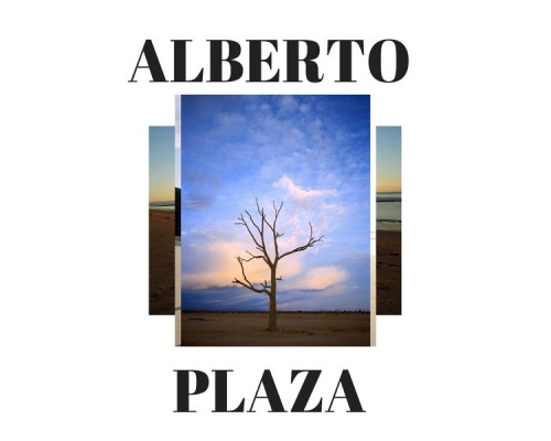 Alberto Plaza - Alberto Plaza