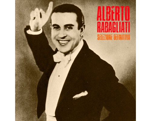 Alberto Rabagliati - Selezione Definitiva  (Remastered)