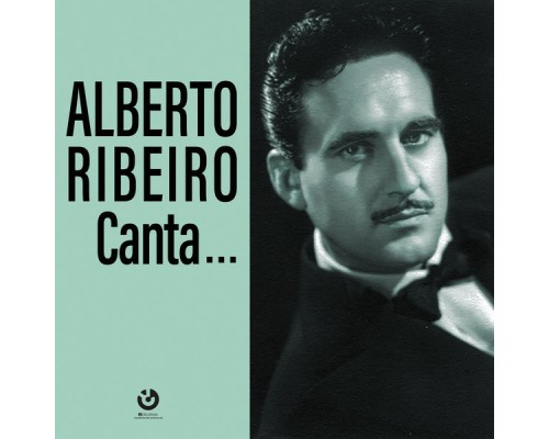 Alberto Ribeiro - Alberto Ribeiro Canta…