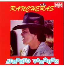 Alberto Vazquez - Rancheras