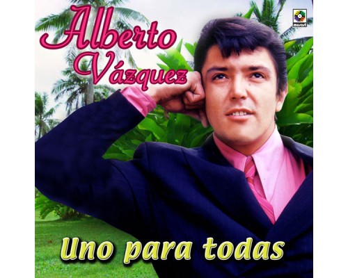 Alberto Vazquez - Uno Para Todas