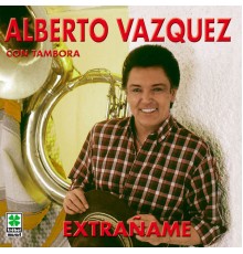 Alberto Vazquez - Extrañame