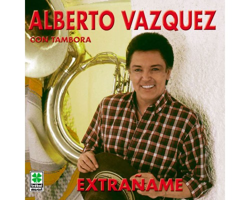 Alberto Vazquez - Extrañame