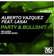 Alberto Vazquez - Party & Bullshit