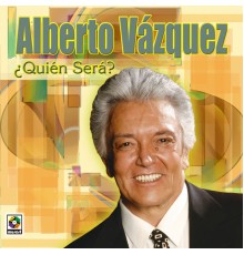 Alberto Vazquez - ¿Quién Será?