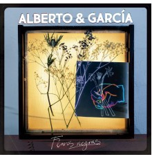 Alberto & Garcia - Flores Negras