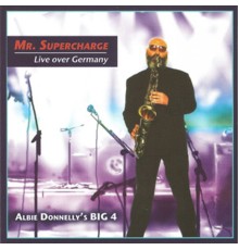 Albie Donnelly's Supercharge - Live over Germany (Live)