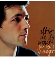 Albin De La Simone - Je vais changer