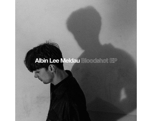 Albin Lee Meldau - Bloodshot