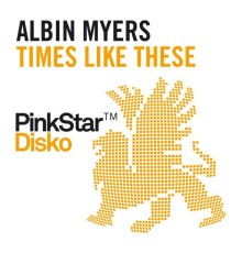 Albin Myers - Times Like These