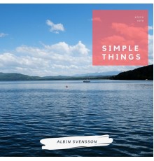 Albin Svensson - Simple Things