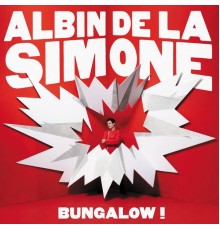 Albin de la Simone - Bungalow !
