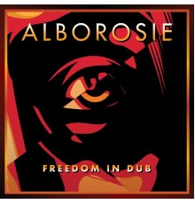 Alborosie - Freedom In Dub