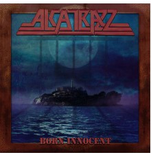 Alcatrazz - Born Innocent