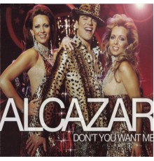 Alcazar - Don't You Want Me