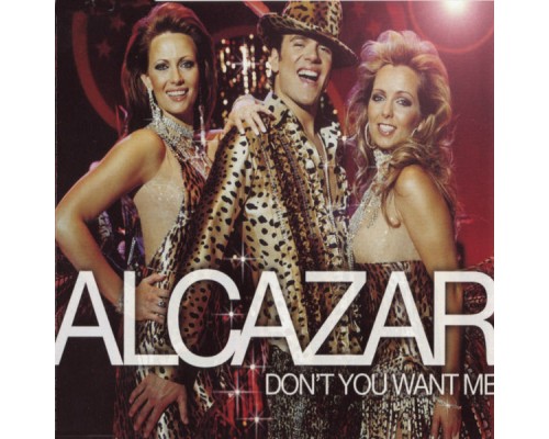 Alcazar - Don't You Want Me