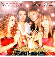 Alcazar - Here I Am