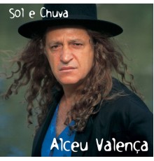 Alceu Valença - Sol e Chuva