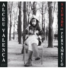 Alceu Valença - Saudade de Pernambuco