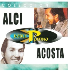 Alci Acosta - Colección Doble Platino