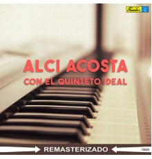 Alci Acosta - Con el Quinteto Ideal