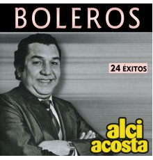 Alci Acosta - Boleros