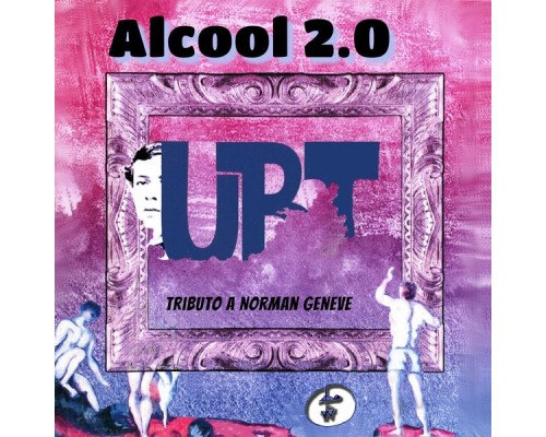 Alcool 2.0 - Ubt - Tributo a Norman Geneve