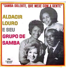 Aldacir Louro - Samba Dolente, Que Mexe Com a Gente